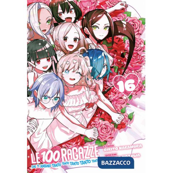 100 ragazze che ti amano tanto tanto tanto tanto tanto (Le). Vol. 16