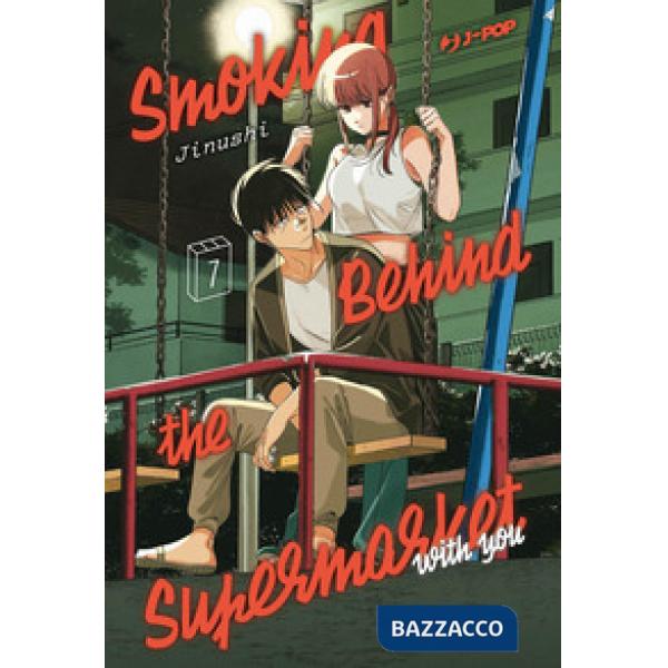 Smoking behind the supermarket with you. Vol. 7