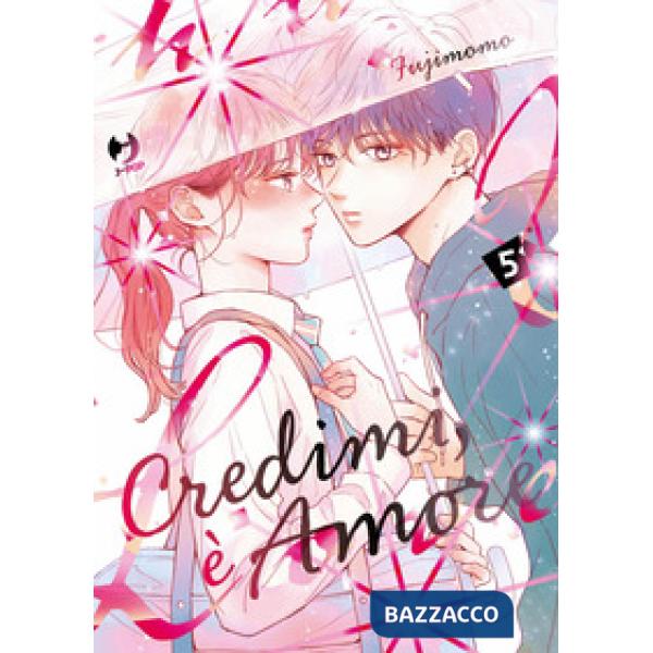 Credimi, è amore. Vol. 5