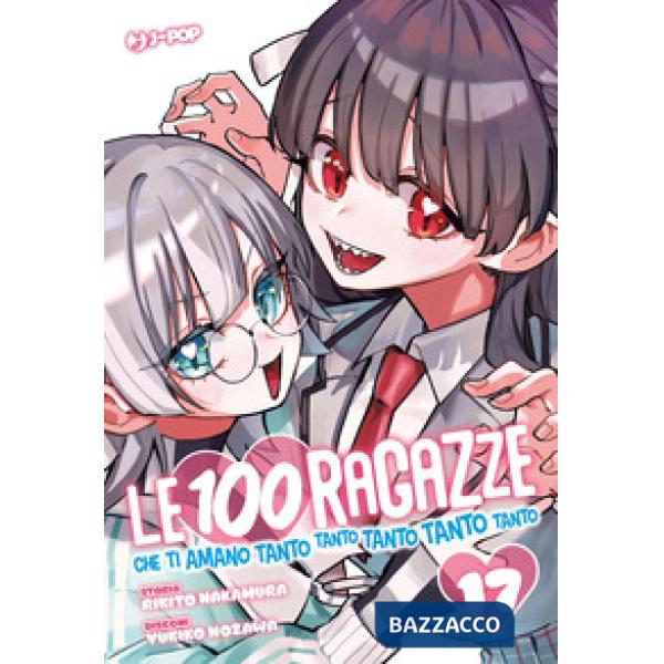 100 ragazze che ti amano tanto tanto tanto tanto tanto (Le). Vol. 17