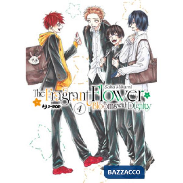 Fragrant flower blooms with dignity (The). Vol. 4