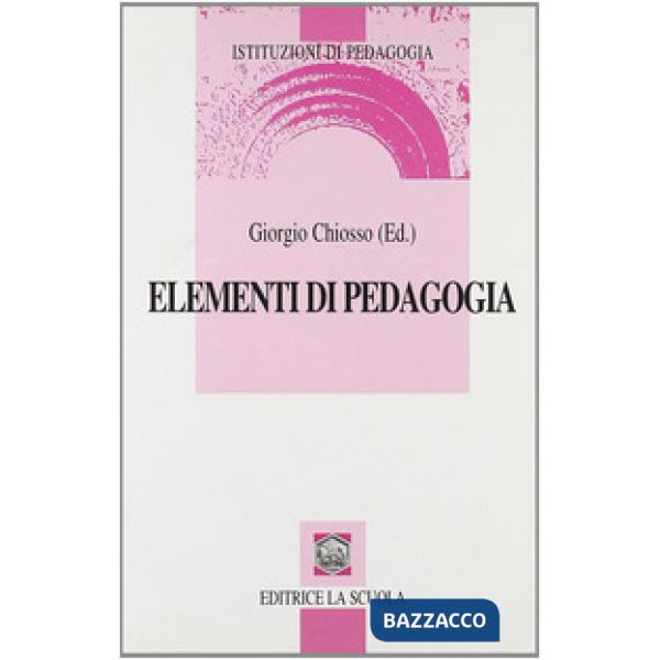 ELEMENTI DI PEDAGOGIA. L'EVENTO EDUCATIVO TRA NECESSITA' E POSSIBILITA