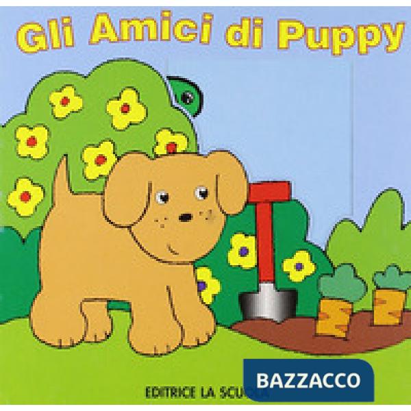 Amici di Puppy. Ediz. illustrata (Gli)