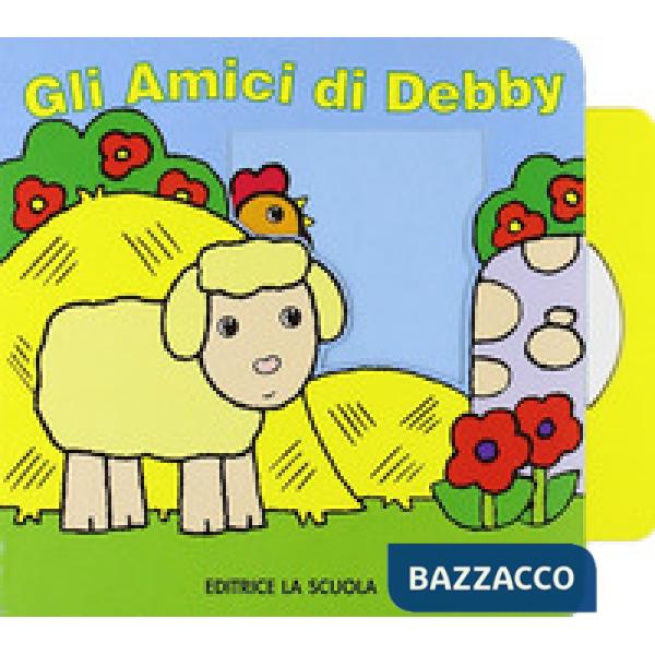 Amici di Debby. Ediz. illustrata (Gli)