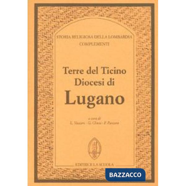 Terre del Ticino. Diocesi di Lugano. Complementi