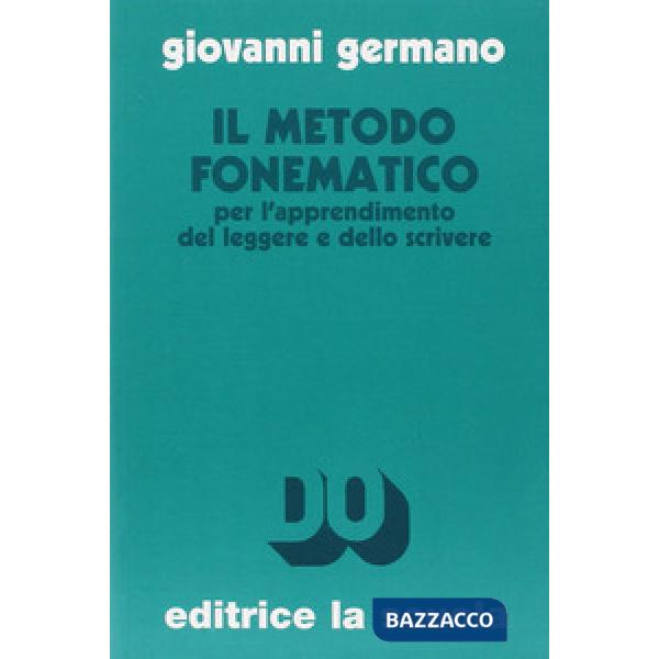 Metodo fonematico per l'apprendimento del leggere e dello scrivere. Ediz. ampliata (Il)
