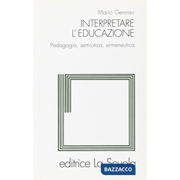 INTERPRETARE L EDUCAZIONE