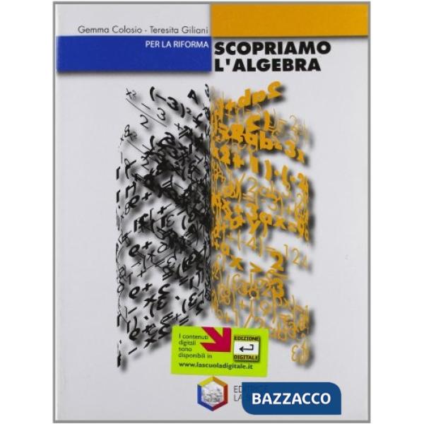SCOPRIAMO ALGEBRA