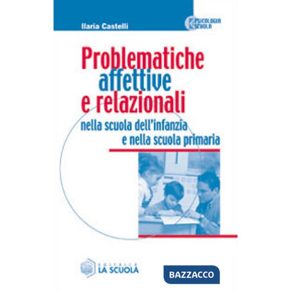 Problematiche affettive e relazionali nella scuola dell'infanzia e nella scuola primaria