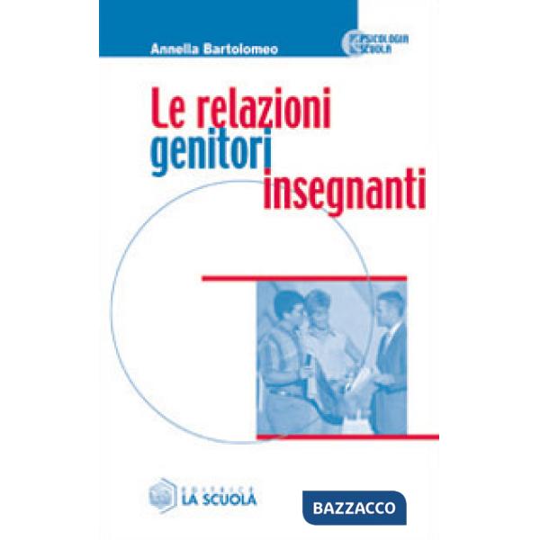 RELAZIONI GENITORI-INSEGNANTI (LE)