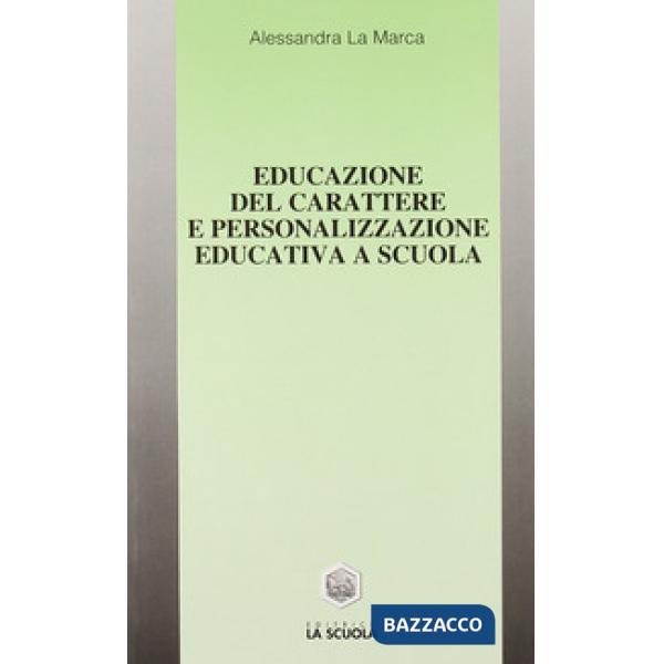 Educazione del carattere e personalizzazione educativa a scuola