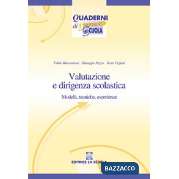 Valutazione e dirigenza scolastica. Modelli, tecniche, esperienze