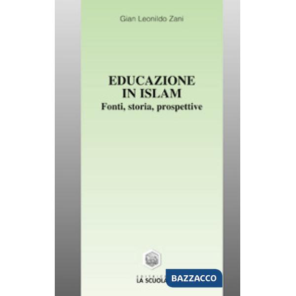 Educazione in Islam. Fonti, storia, prospettive