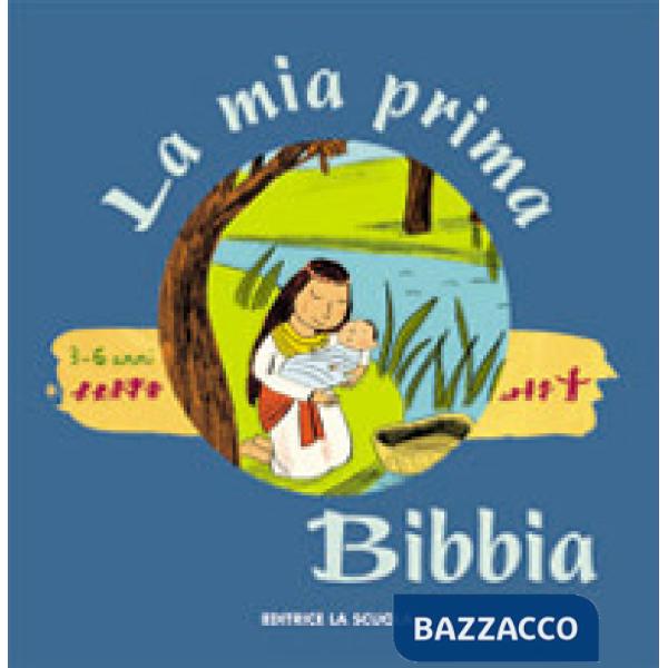 Mia prima Bibbia. Ediz. illustrata (La)