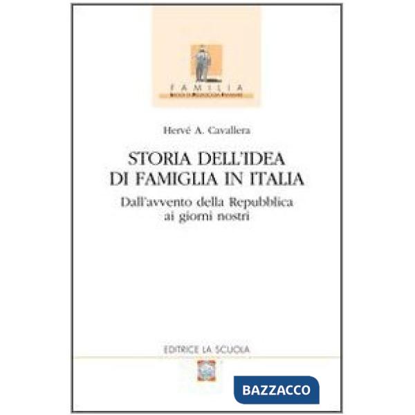 Storia dell'idea di famiglia in Italia. Vol. 2: Dall'avvento della Repubblica ai giorni nostri