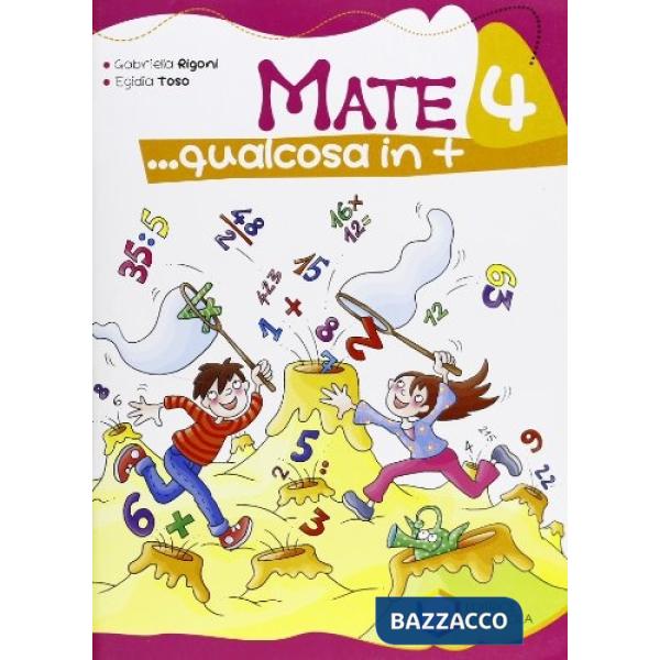 MATE QUALCOSA IN PIU' 4