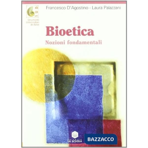 Bioetica. Nozioni fondamentali