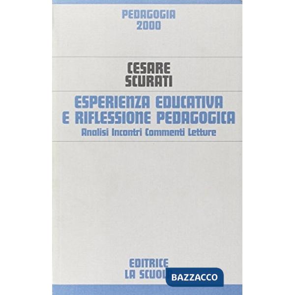 Esperienza educativa e riflessione pedagogica. Analisi, incontri, commenti, letture