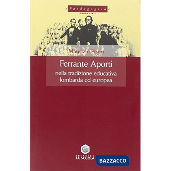 Ferrante Aporti nella tradizione educativa lombarda ed europea