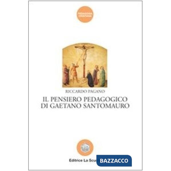 Pensiero pedagogico di Gaetano Santomauro (Il)