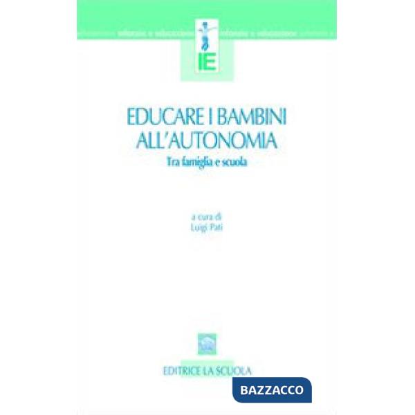 Educare i bambini all'autonomia. Tra famiglia e scuola