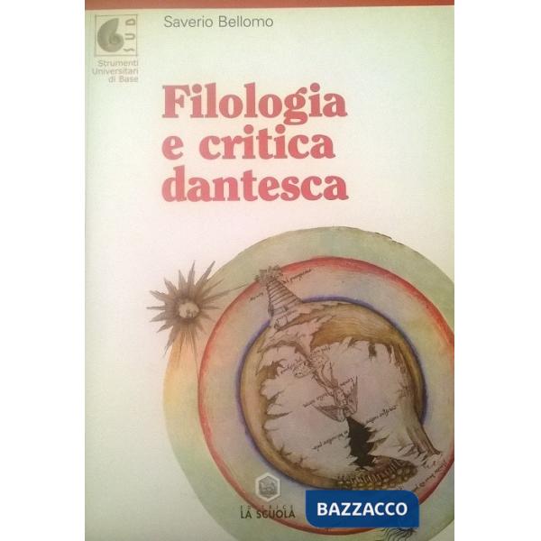 Filologia e critica dantesca. Per le Scuole superiori