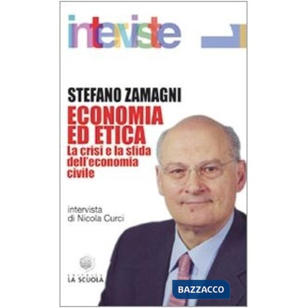Economia ed etica. La crisi e la sfida dell'economia civile