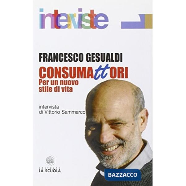Consumattori. Per un nuovo stile di vita