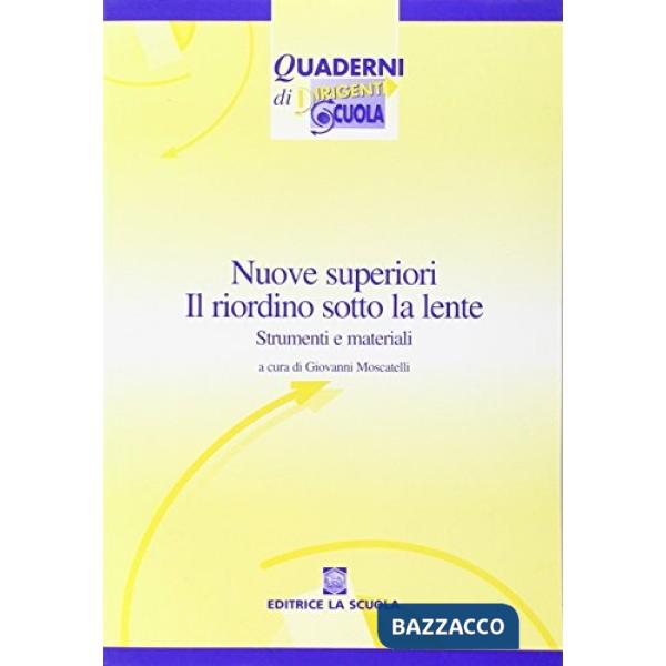 Nuove superiori: il riordino sotto la lente. Strumenti e materiali. Con CD-ROM