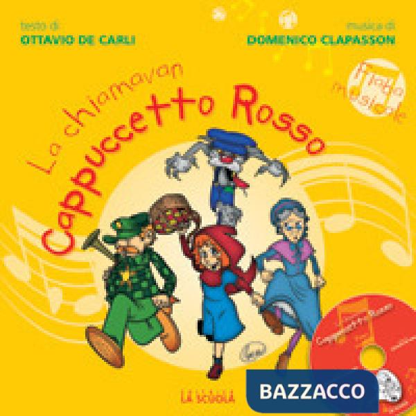 La chiamavan Cappuccetto Rosso. Con CD Audio