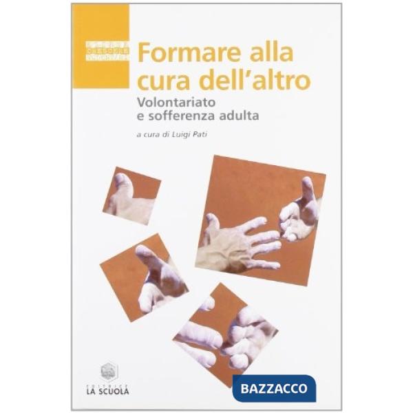 Formare alla cura dell'altro. Volontariato e sofferenza adulta