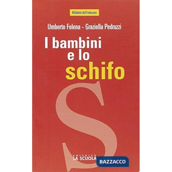 Bambini e lo schifo (I)