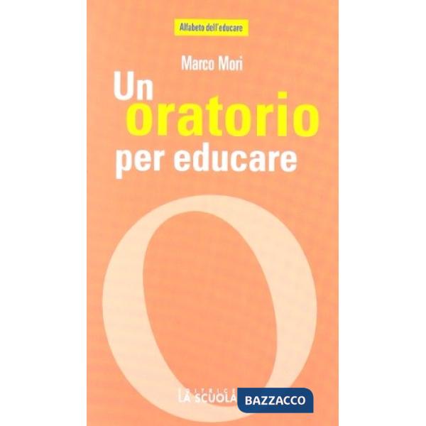 Oratorio per educare (Un)