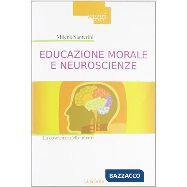 Educazione morale e neuroscienze. La coscienza dell'empatia