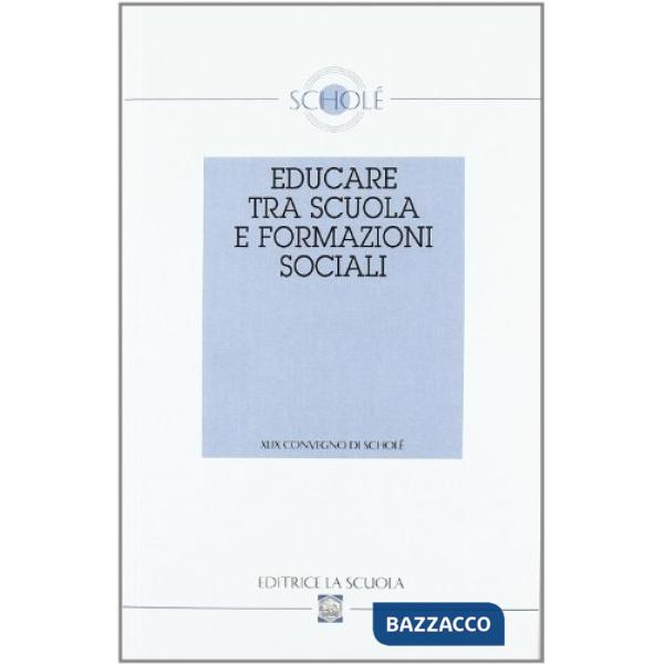 Educare tra scuola e formazioni sociali