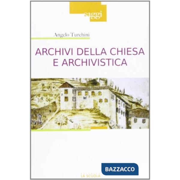 Archivi della Chiesa e archivistica