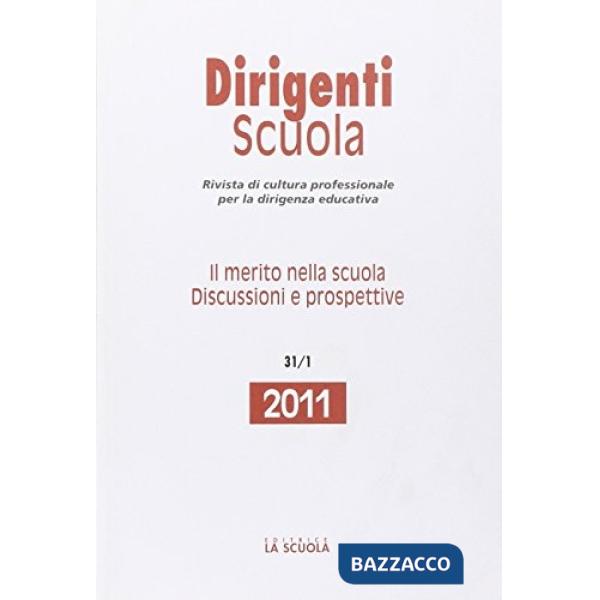 Dirigenti scuola. Annunario 2011. Il merito nella scuola. Discussioni e prospett
