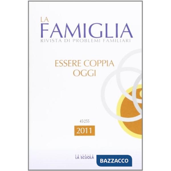 Essere coppia oggi. La famiglia. Annuario 2011