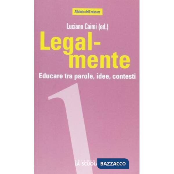 Legal-mente. Educare tra parole, idee, contesti