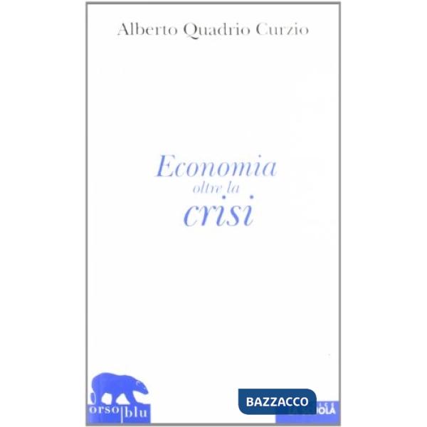 Economia oltre la crisi. Riflessioni sul liberalismo sociale