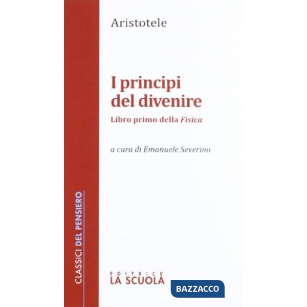 Principi del divenire. Libro primo della Fisica (I)