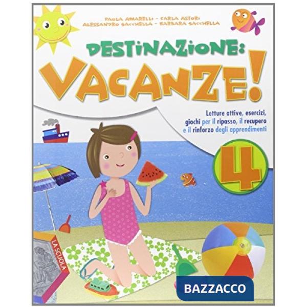 DESTINAZ. VACANZE 4 + ALL.