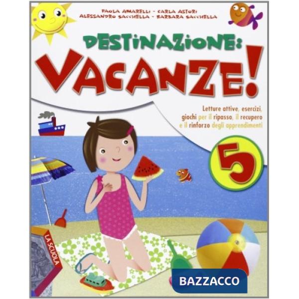 DESTINAZ. VACANZE 5 + ALL.