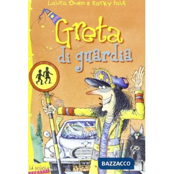 Greta di guardia. Greta la strega