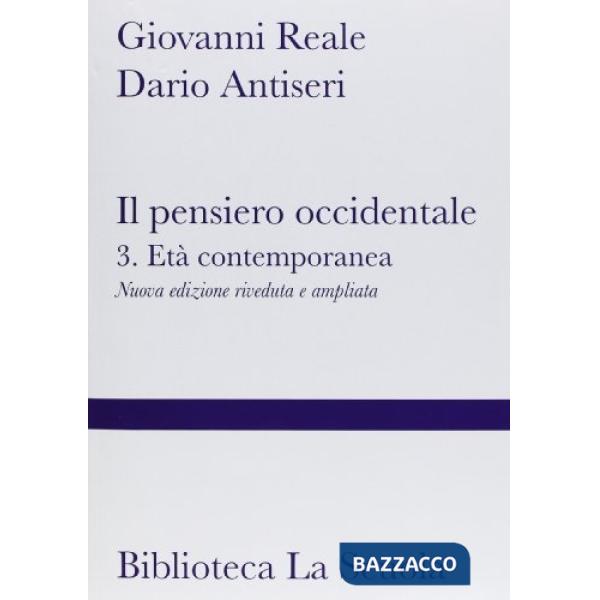Pensiero occidentale dalle origini ad oggi. Nuova ediz. (Il). Vol. 3: Età contemporanea