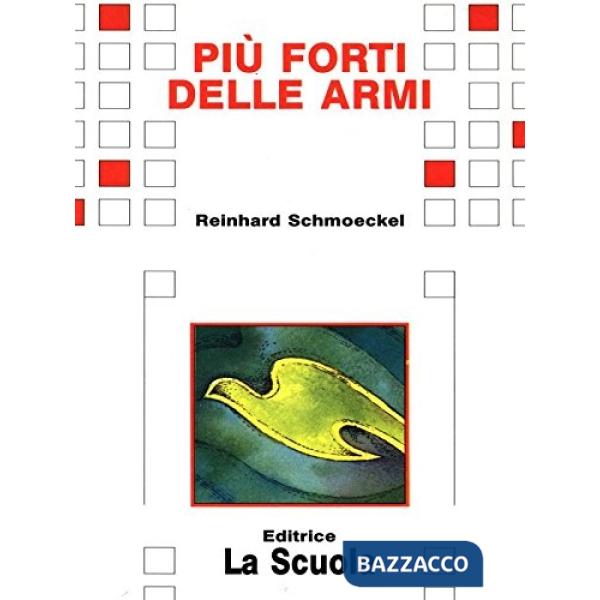 PIU FORTI DELLE ARMI