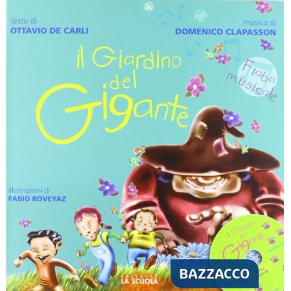 Giardino del gigante. Fiaba musicale. Con CD Audio (Il)
