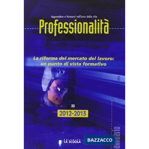 Professionalità. La riforma del mercato del lavoro: un punto di vista formativo