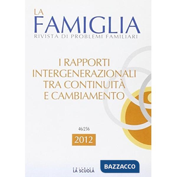 Rapporti intergenerazionali tra continuità e cambiamento. La famiglia. Annuario 2012 (I)