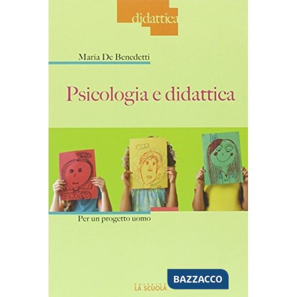 Psicologia e didattica per un progetto uomo